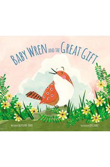 Baby Wren and the Great Gift