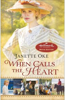 When Calls the Heart (Canadian West) Book 1 of 6