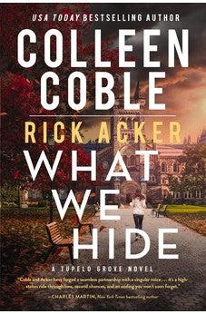 What We Hide (A Tupelo Grove Novel) Book 1 of 1