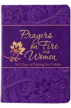 Prayers on Fire for Women: 365 Days of Praying the Psalms