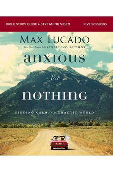 Anxious for Nothing Bible Study Guide plus Streaming Video, Updated Edition: Finding Calm in a Chaotic World - Biblestore.com
