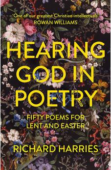 Hearing God in Poetry: Fifty Poems for Lent and Easter