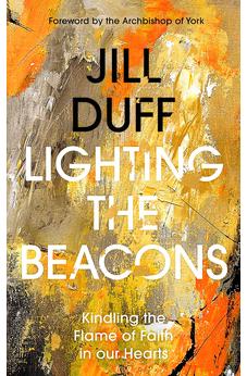Lighting the Beacons: Kindling the Flame of Faith in our Hearts