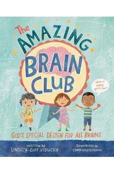 The Amazing Brain Club: God’s Special Design for All Brains