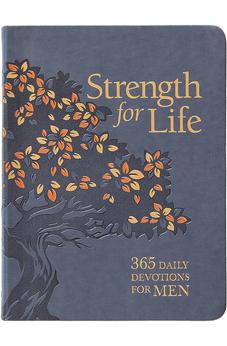 Strength for Life: 365 Daily Devotions for Men - Find Courage to Face Every Challenge
