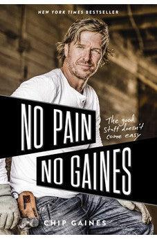 No Pain, No Gaines: The Good Stuff Doesn't Come Easy