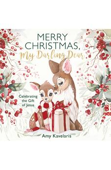 Merry Christmas, My Darling Dear: Celebrating the Gift of Jesus (Darling Animals in Bloom)
