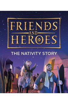 Friends and Heroes: The Nativity Story