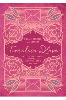 Timeless Love: Poems, Stories, and Letters