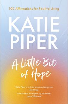 A Little Bit of Hope: 100 Affirmations for Positive Living