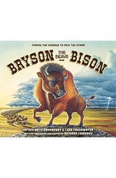 Bryson the Brave Bison: Finding the Courage to Face the Storm