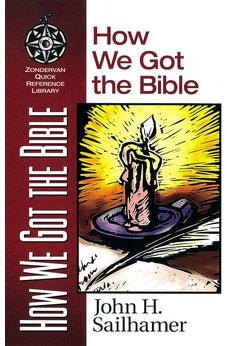 How We Got the Bible 9780310203919