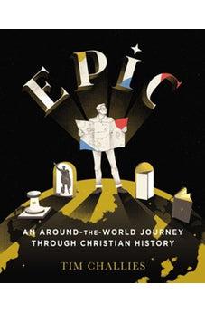 Epic: An Around-the-World Journey through Christian History
