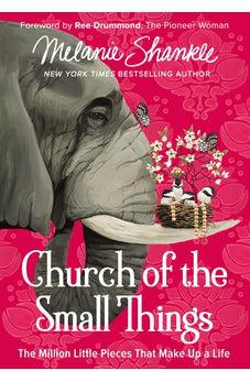 Church of the Small Things: The Million Little Pieces That Make up a Life
