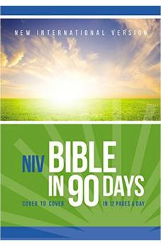 NIV, Bible in 90 Days, Paperback: Cover to Cover in 12 Pages a Day