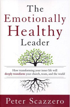 The Emotionally Healthy Leader: How Transforming Your Inner Life Will Deeply Transform Your Church, Team, and the World 9780310494577 - Biblestore.com