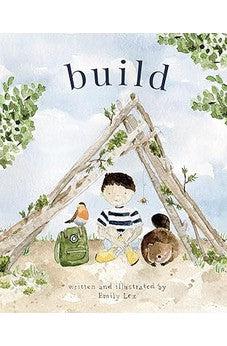 Build: God Loves You and Created You to Build in Your Own Brilliant Way