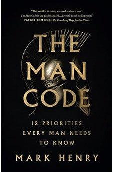 The Man Code: 12 Priorities Every Man Needs to Know