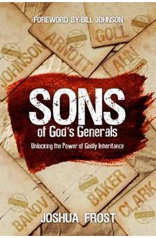 Sons of God's Generals: Unlocking the Power of Godly Inheritance