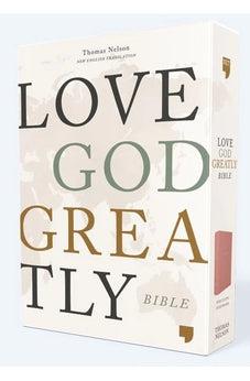 NET Love God Greatly Bible, Cloth over Board, Pink, Comfort Print