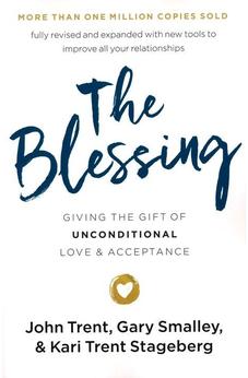 The Blessing: Giving the Gift of Unconditional Love and Acceptance
