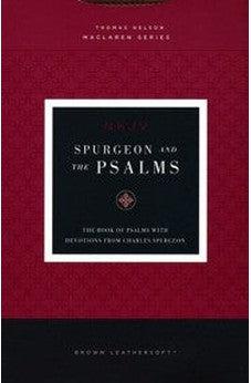 NKJV Spurgeon and the Psalms, Maclaren Series, Leathersoft, Black, Comfort Print: The Book of Psalms with Devotions from Charles Spurgeon