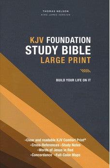 KJV Foundation Study Bible, Large Print, Hardcover, Red Letter, Comfort Print: Holy Bible, King James Version