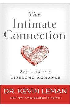 The Intimate Connection: Secrets to a Lifelong Romance