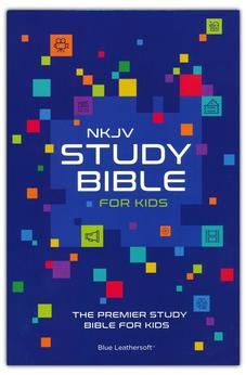 NKJV Study Bible for Kids, Blue Leathersoft: The Premier Study Bible for Kids