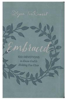 Embraced: 100 Devotions to Know God is Holding You Close