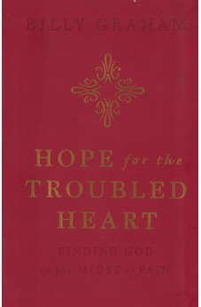 Hope for Troubled Heart: Finding God in the Midst of Pain