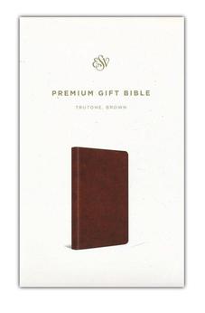 ESV Premium Gift Bible (TruTone Brown)