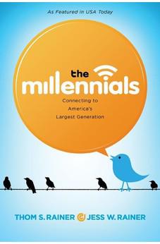 The Millennials: Connecting to America's Largest Generation 9781433670039