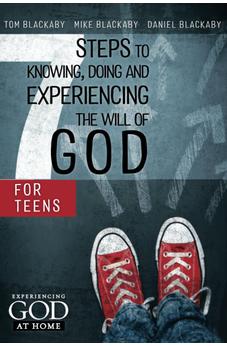 Seven Steps to Knowing, Doing, and Experiencing the Will of God for Teens 9781433679834