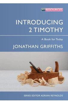 Introducing 2 Timothy: A Book for Today (Proclamation Trust)