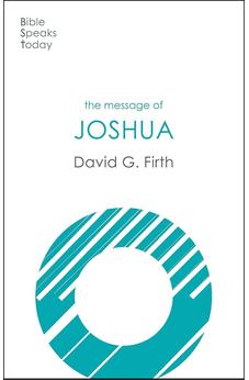 The Message of Joshua: Promise And People (The Bible Speaks Today Old Testament)