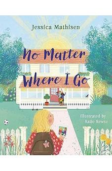 No Matter Where I Go: God’s Love for Kids in Foster Care