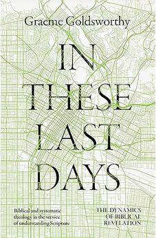In These Last Days: The Dynamics of Biblical Revelation