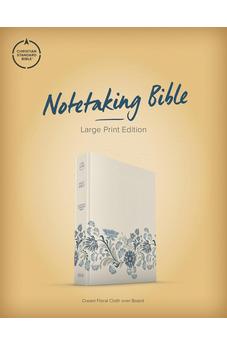 CSB Notetaking Bible, Large Print Edition, Cream Floral Cloth Over Board, Black Letter, Wide Margins, Journaling Space, Single-Column, Reading Plan, Easy-to-Read Bible Serif Type