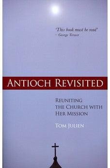 Antioch Revisited: Reuniting the Church with Her Mission