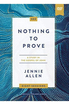 Nothing to Prove Video Study: A Study in the Gospel of John