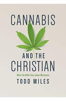 Cannabis and the Christian: What the Bible Says about Marijuana