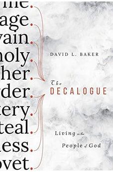 The Decalogue: Living as the People of God
