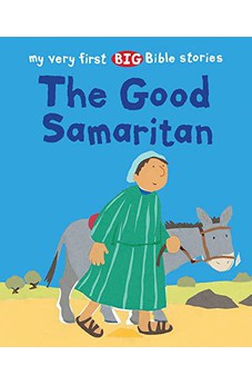 The Good Samaritan (My Very First BIG Bible Stories)