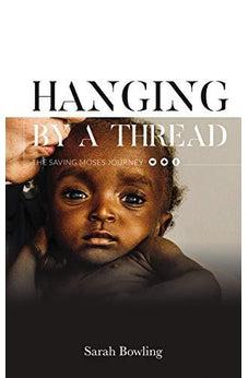 Hanging by a Thread: The Saving Moses Journey