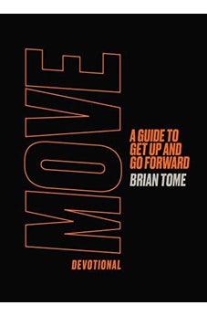 Move Devotional: A Guide to Get Up and Go Forward