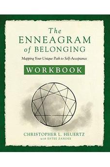 The Enneagram of Belonging Workbook: Mapping Your Unique Path to Self-Acceptance