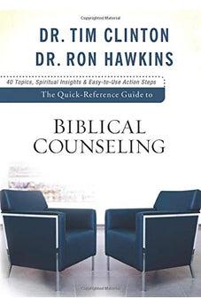 Quick-Reference Guide to Biblical Counseling, The