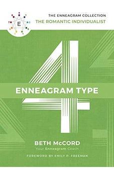 The Enneagram Type 4: The Romantic Individualist (The Enneagram Collection)