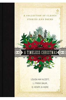 A Timeless Christmas: A Collection of Classic Stories and Poems